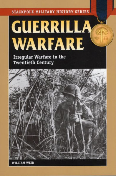Guerrilla Warfare: Irregular Warfare the Twentieth Century