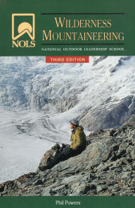 Title: NOLS Wilderness Mountaineering, Author: Phil Powers