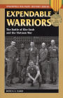 Expendable Warriors: The Battle of Khe Sanh and the Vietnam War