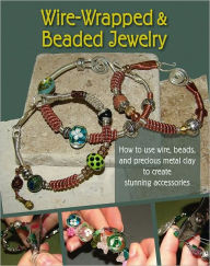Title: Wire-Wrapped & Beaded Jewelry, Author: J. Devlin Barrick