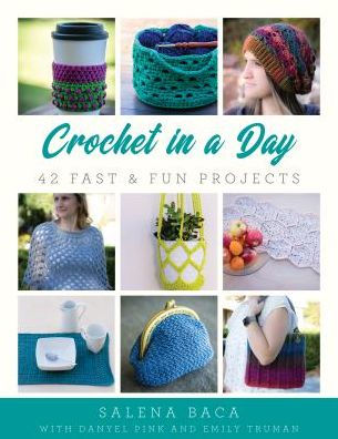 Crochet a Day: 42 Fast & Fun Projects