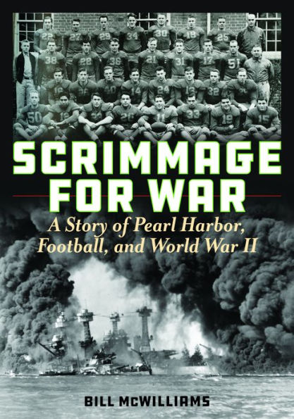 Scrimmage for War: A Story of Pearl Harbor, Football, and World War II