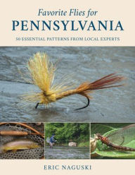 Free ebook downloads for palm Favorite Flies for Pennsylvania: 50 Essential Patterns from Local Experts