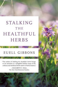 Title: Stalking the Healthful Herbs, Author: Euell Gibbons