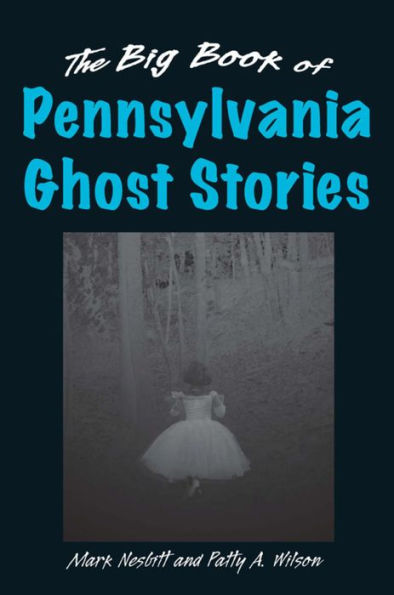 The Big Book of Pennsylvania Ghost Stories