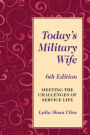 Today's Military Wife: Meeting the Challenges of Service Life