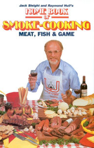 Title: Home Book of Smoke Cooking Meat, Fish & Game, Author: Jack Sleight