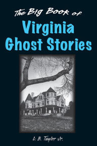 Title: The Big Book of Virginia Ghost Stories, Author: Sean P Gaine