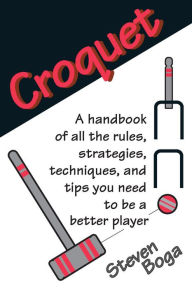 Title: Croquet, Author: Steven Boga