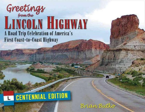 Greetings from the Lincoln Highway: America's First Coast-To-Coast Road