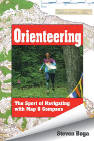 Title: Orienteering: The Sport of Navigating with Map & Compass, Author: Steven Boga