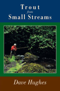 Title: Trout from Small Streams, Author: Dave Hughes