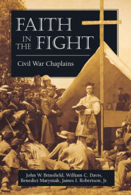 Title: Faith in the Fight, Author: John W. Brinsfield