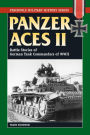 Panzer Aces II: Battles Stories of German Tank Commanders of WWII