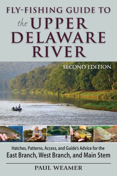 Fly-fishing Guide to the Upper Delaware River: 2nd Edition