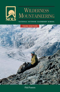 Title: NOLS Wilderness Mountaineering, Author: Phil Powers