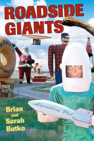 Title: Roadside Giants, Author: Brian Butko