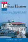 The Lincoln Highway: Pennsylvania Traveler's Guide