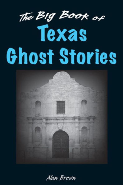 The Big Book of Texas Ghost Stories