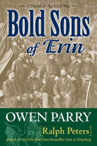 Title: Bold Sons of Erin, Author: Ralph Peters