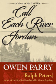 Title: Call Each River Jordan, Author: Ralph Peters