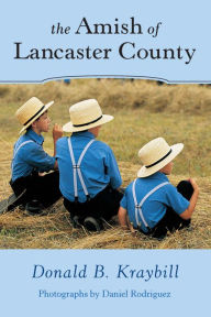 Title: The Amish of Lancaster County, Author: Donald B. Kraybill