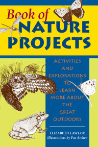 Title: Book of Nature Projects, Author: Elizabeth Lawlor