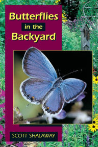 Title: Butterflies in the Backyard, Author: Scott Shalaway