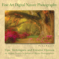 Title: Fine Art Digital Nature Photography, Author: Tony Sweet