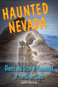 Title: Haunted Nevada, Author: Janice Oberding Ghost Hunt Conference Lea