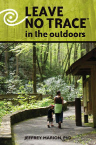 Title: Leave No Trace in the Outdoors, Author: Jeffrey Marion