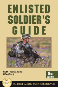 Title: Enlisted Soldier's Guide, Author: Thomas Gills