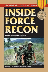 Title: Inside Force Recon: Recon Marines in Vietnam, Author: Michael Lee Lanning