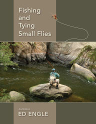 Title: Fishing and Tying Small Flies, Author: Ed Engle