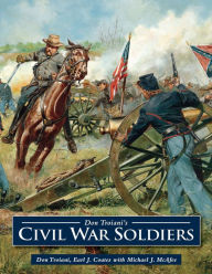 Title: Don Troiani's Civil War Soldiers, Author: Don Troiani