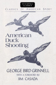 Title: American Duck Shooting, Author: George Bird Grinnell