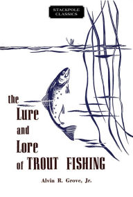 Title: The Lure and Lore of Trout Fishing, Author: Deborah Henriksson