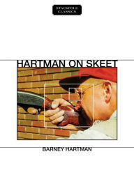 Title: Hartman on Skeet, Author: Barney Hartman