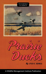 Title: Prairie Ducks, Author: Lyle K. Sowls