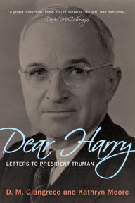 Title: Dear Harry: Letters to President Truman, Author: D. M. Giangreco