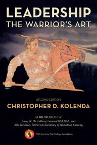 Title: Leadership: The Warrior's Art, Author: Christopher Kolenda