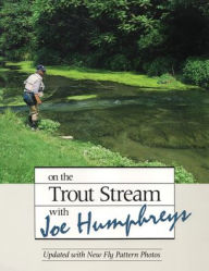 Download french books On the Trout Stream with Joe Humphreys by Joe Humphreys in English 9780811771191