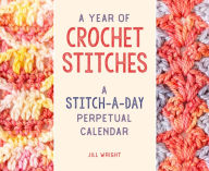 Free download books using isbn A Year of Crochet Stitches: A Stitch-A-Day Perpetual Calendar (English literature) RTF by Jill Wright 9780811771863