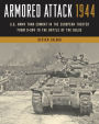 Armored Attack 1944: U.S. Army Tank Combat in the European Theater from D-Day to the Battle of the Bulge