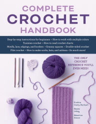Title: Complete Crochet Handbook: The Only Crochet Reference You'll Ever Need, Author: Eveline Hetty-Burkart