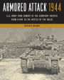 Armored Attack 1944: U.S. Army Tank Combat in the European Theater from D-Day to the Battle of the Bulge