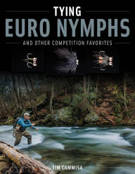 Books database download free Tying Euro Nymphs and Other Competition Favorites by Tim Cammisa English version