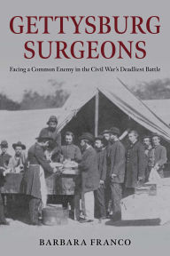 Public domain book for download Gettysburg Surgeons: Facing a Common Enemy in the Civil War's Deadliest Battle
