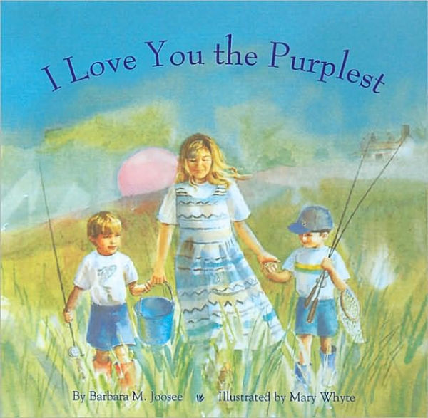 I Love You the Purplest: (I Love Baby Books, Mother's Love Book, Baby Books about Loving Life)