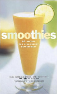 Title: Smoothies: 50 Recipes for High-Energy Refreshment, Author: Sara Corpening Whiteford